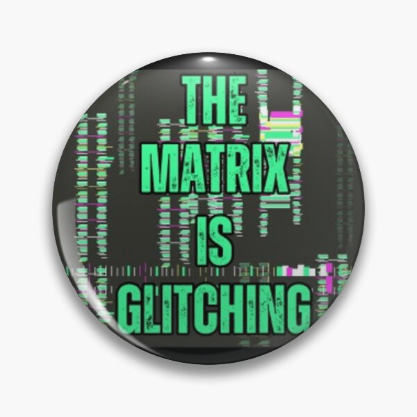 Item preview, The Matrix is Glitching - The Matrix is Real designed and sold by TGAL2.