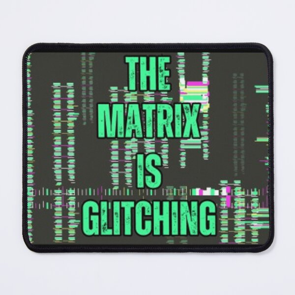Item preview, The Matrix is Glitching - The Matrix is Real designed and sold by TGAL2.