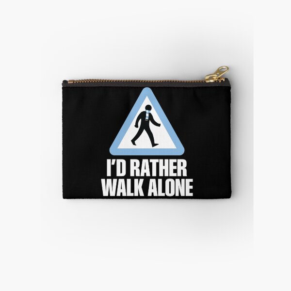 Item preview, I'd Rather Walk Alone - MC - white designed and sold by DFA.