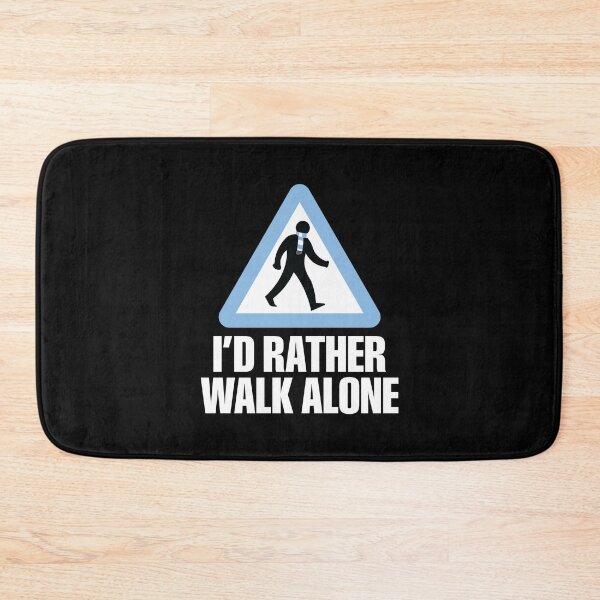 Item preview, I'd Rather Walk Alone - MC - white designed and sold by DFA.
