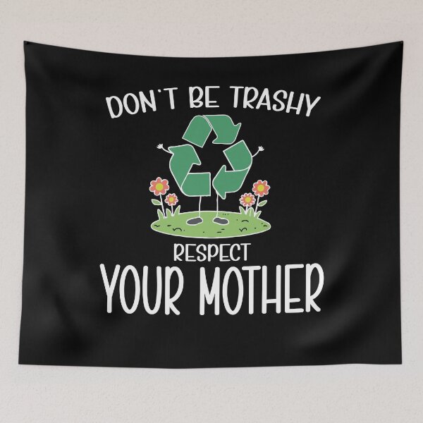 Item preview,  Environmental protection ,Don't Be Trashy,Earth Day  2024 designed and sold by PrintItStudio.