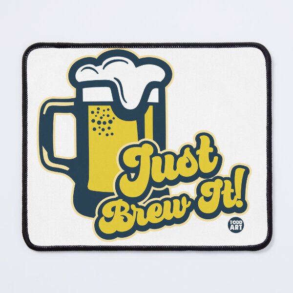 Artikelvorschau, JUST BREW IT BEER entworfen und verkauft von TODD GOLDMAN.