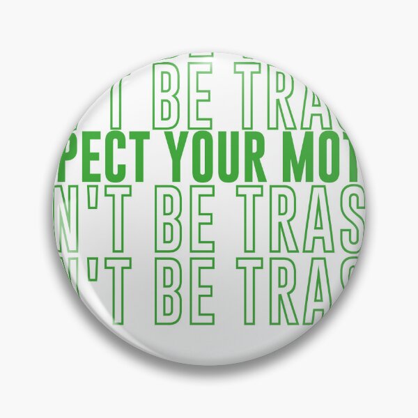 Item preview,   Environmental protection ,Don't Be Trashy,Earth Day  2024 designed and sold by PrintItStudio.