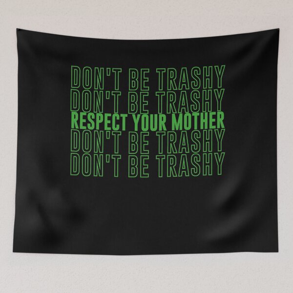 Item preview,   Environmental protection ,Don't Be Trashy,Earth Day  2024 designed and sold by PrintItStudio.