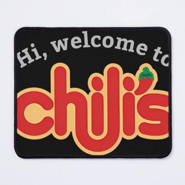 Item preview, Welcome To Chilis designed and sold by ShaneSheesl.