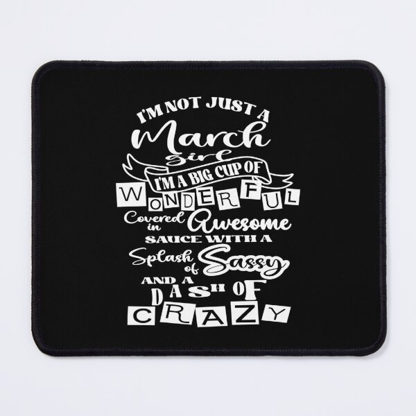 Item preview, Im not just a March girl designed and sold by giftfromheart.