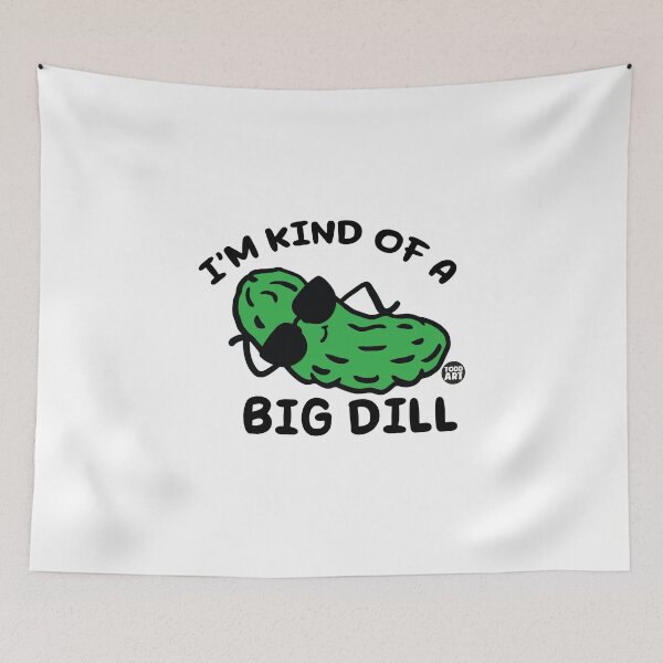 Item preview, I'm Kind Of A Big Dill designed and sold by TODD GOLDMAN.