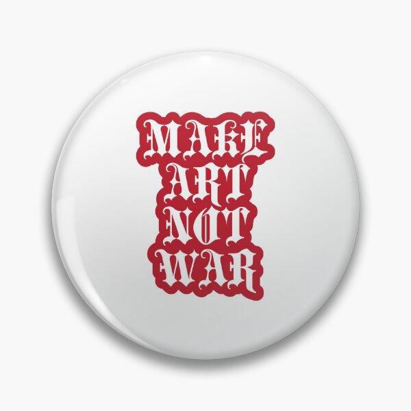Item preview, Make Art Not War designed and sold by griceyvisuals.