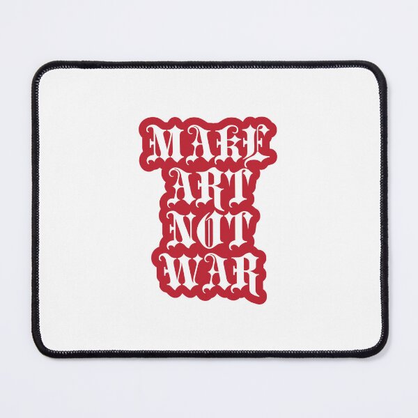 Item preview, Make Art Not War designed and sold by griceyvisuals.