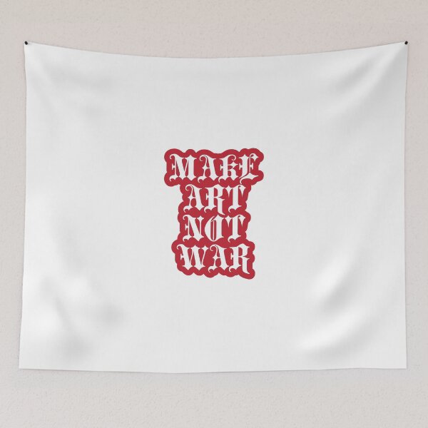 Item preview, Make Art Not War designed and sold by griceyvisuals.