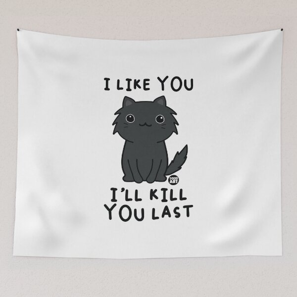 Item preview, I Like You I'll Kill You Last designed and sold by TODD GOLDMAN.