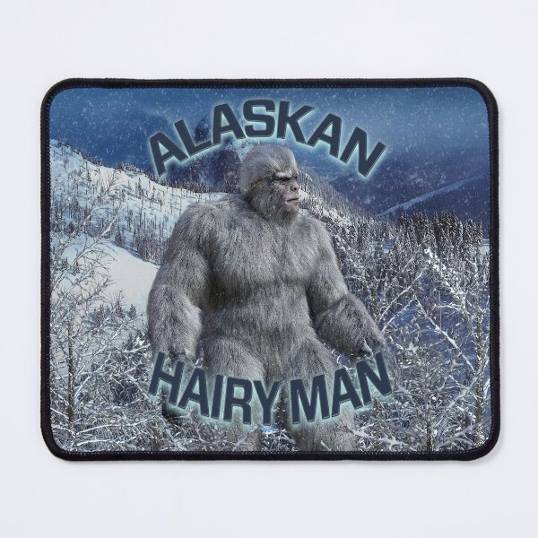 Item preview, ALASKAN HAIRY MAN designed and sold by PapaSquatch.