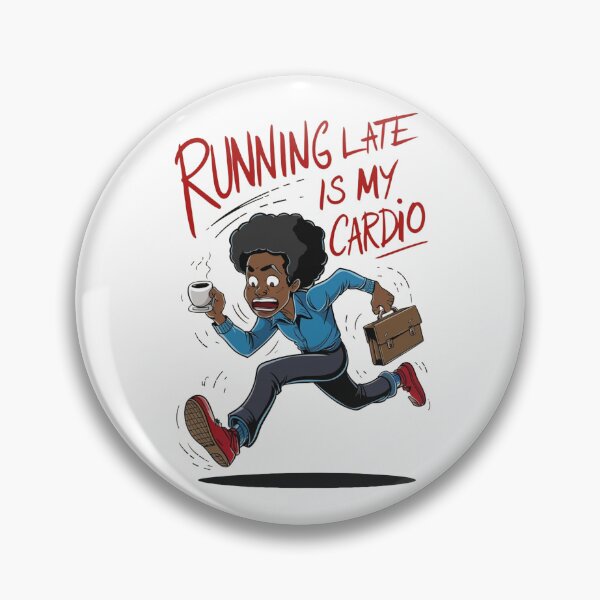 Item preview, Running Late Is My Cardio designed and sold by Krieghorn.