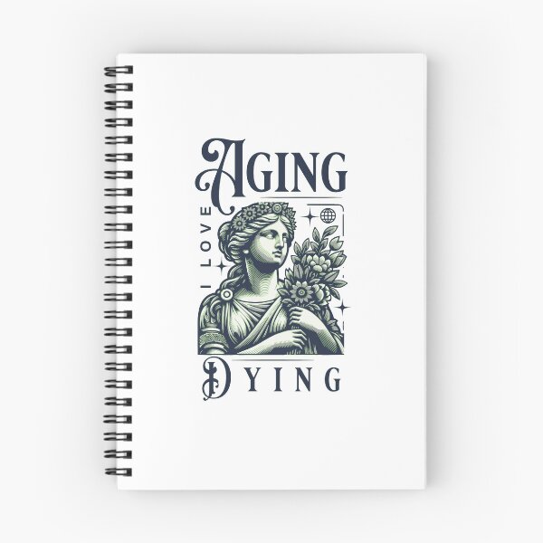 Item preview, i love aging and dying designed and sold by PopPizzazz.