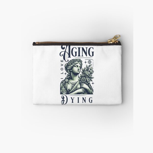 Item preview, i love aging and dying designed and sold by PopPizzazz.