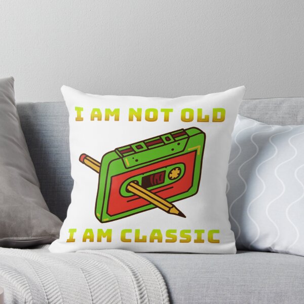 Item preview, I am not old , I am classic designed and sold by Anas Xenophon.