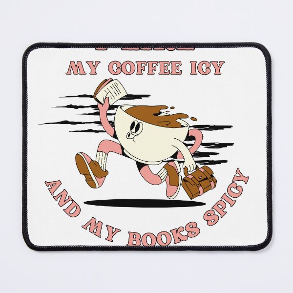 Item preview, I Like My Coffee Icy And My Books Spicy designed and sold by ZIZZO 22.