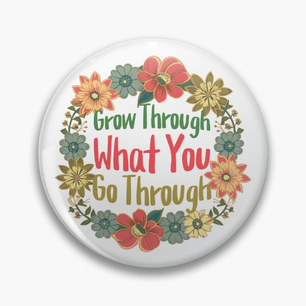 Item preview, Grow Through What You Go Through! Motivational Flower designed and sold by PMCreative.