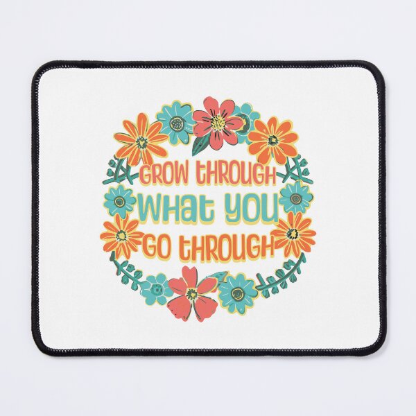 Item preview, Grow Through What You Go Through! Inspirational Flower designed and sold by PMCreative.