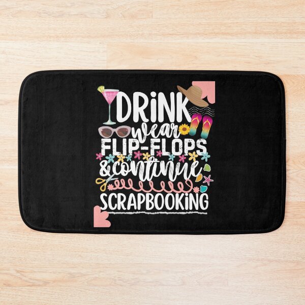 Item preview, Drink Wear Flip Flops And Scrapbook Scrapbooker designed and sold by SunfullyYours.