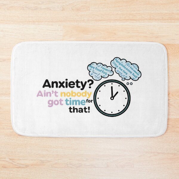 Item preview, Ain't Nobody Got Time for That Anxiety Poster designed and sold by MillennialVibe.