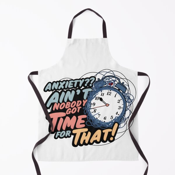 Item preview, Conquer Anxiety with Humor: Ain't Nobody Got Time for That Design designed and sold by MillennialVibe.