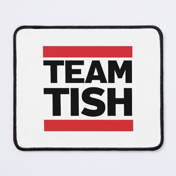 Item preview, TEAM TISH designed and sold by partyfarty.