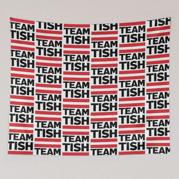 Item preview, TEAM TISH designed and sold by partyfarty.