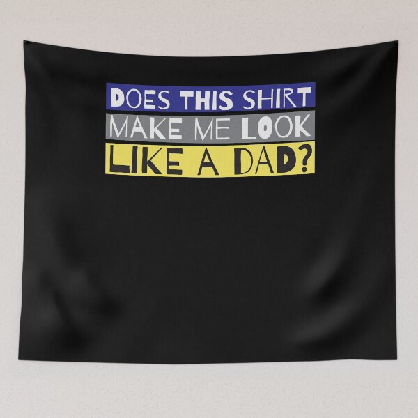 Item preview, This Make Me Look Like a Dad designed and sold by Kieran Abbott.