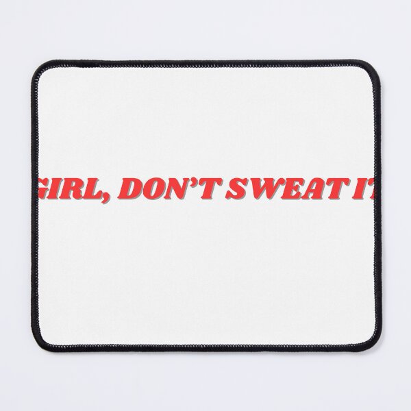 Item preview, Girl, don't sweat it designed and sold by ChiWellness Shop.