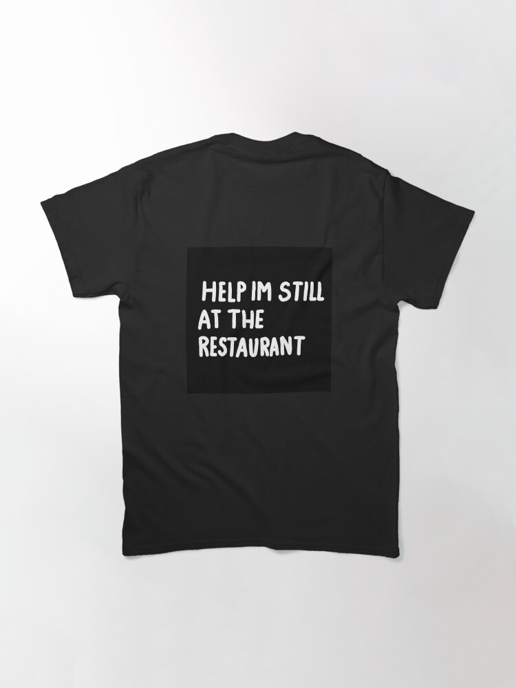 Right where you left me Classic T-Shirt