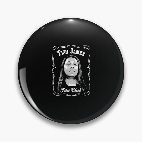 Item preview, Tish James Fan Club designed and sold by partyfarty.