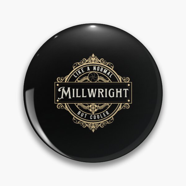Item preview, I_m a millwright- millwright job designed and sold by SelmaGamble.