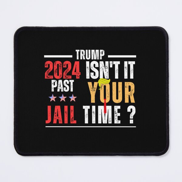 Item preview, Isn't It Past Your Jail Time  designed and sold by ANNINOART ⭐⭐⭐⭐⭐.