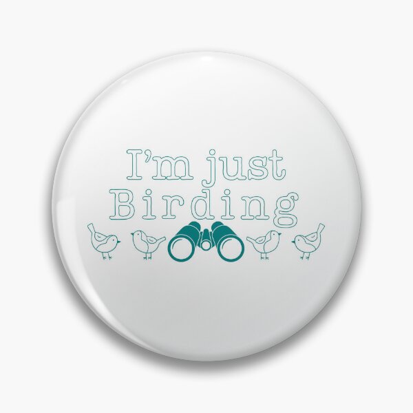 Item preview, I'm just birding designed and sold by elle-darts.
