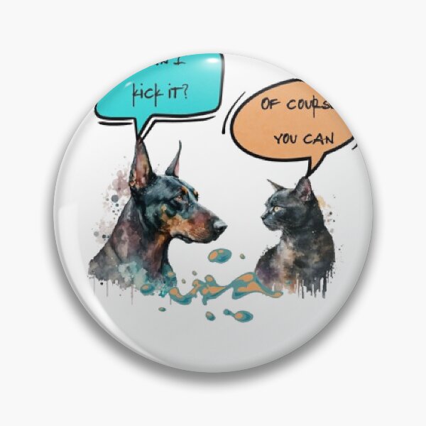 Item preview, Can I Kick It ? Of Course you can, Dog and Cat  designed and sold by KoumlisArt.