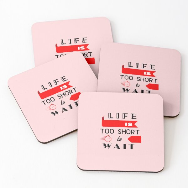 Item preview, Life Is Too Short To Wait designed and sold by WorldByAnasa.