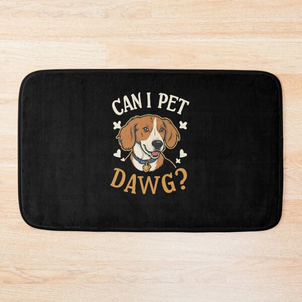 Item preview, Can I Pet That Dawg ?? designed and sold by TahfahTk.