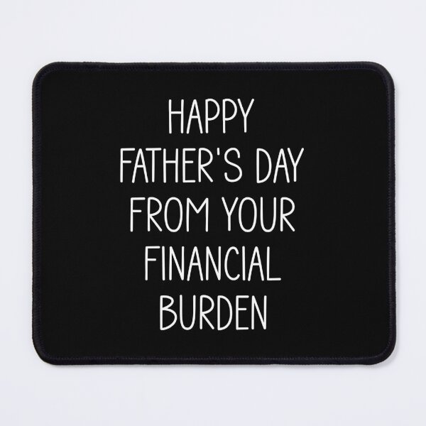 Item preview, Happy Father's Day From Your Favorite Financial Burden designed and sold by Gravy-tee07.