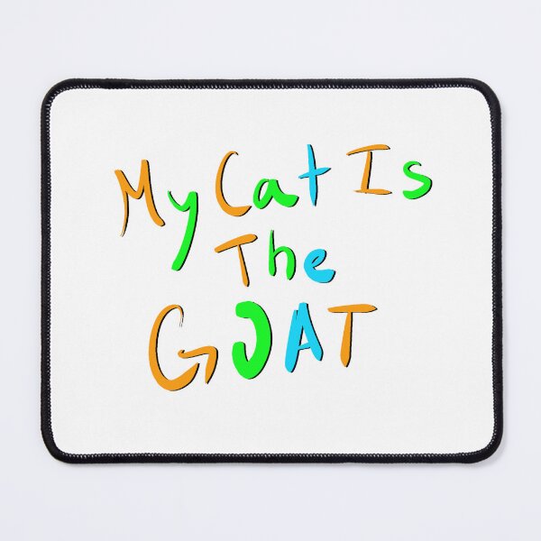 Item preview, My Cat Is The Goat designed and sold by EWNDesigns.