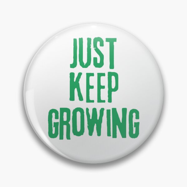 Item preview, Just Keep Growing Design designed and sold by CarefulCreation.