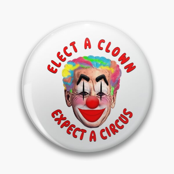Artikelvorschau, Biden Clown Cartoon WÄHLEN SIE EINEN CLOWN, ERWARTEN SIE EINEN ZIRKUS entworfen und verkauft von carolina1.