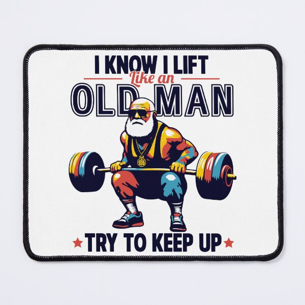 Item preview, I Know I Lift Like An Old Man designed and sold by Urban-Alien.