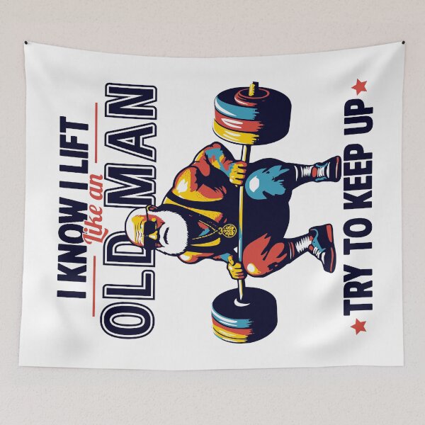 Item preview, I Know I Lift Like An Old Man designed and sold by Urban-Alien.