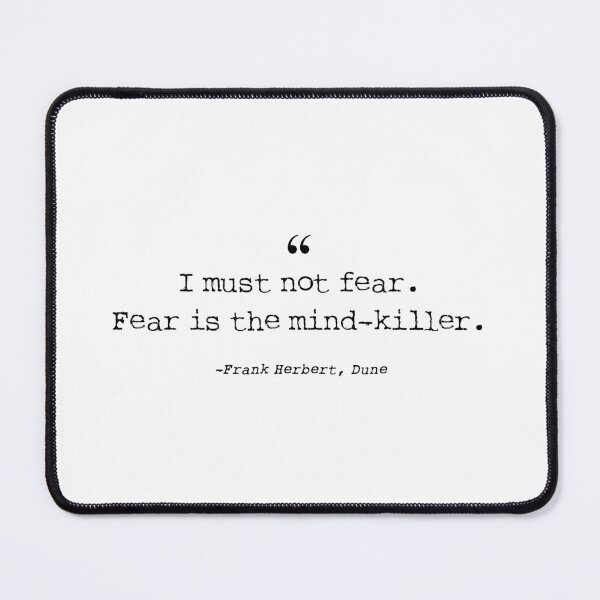 Item preview, Dune - Frank Herbert - I Must Not Fear. Fear is the Mind-Killer. designed and sold by ceeoh.
