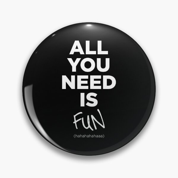 Item preview, All You Need Is Fun designed and sold by MindenBrings.