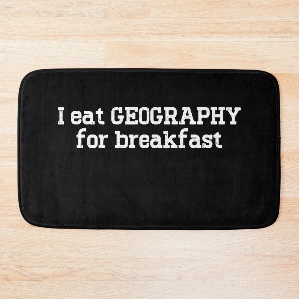Item preview, I Eat Geography For Breakfast Geography Enthusiast Geography Lover designed and sold by Chmielayka.