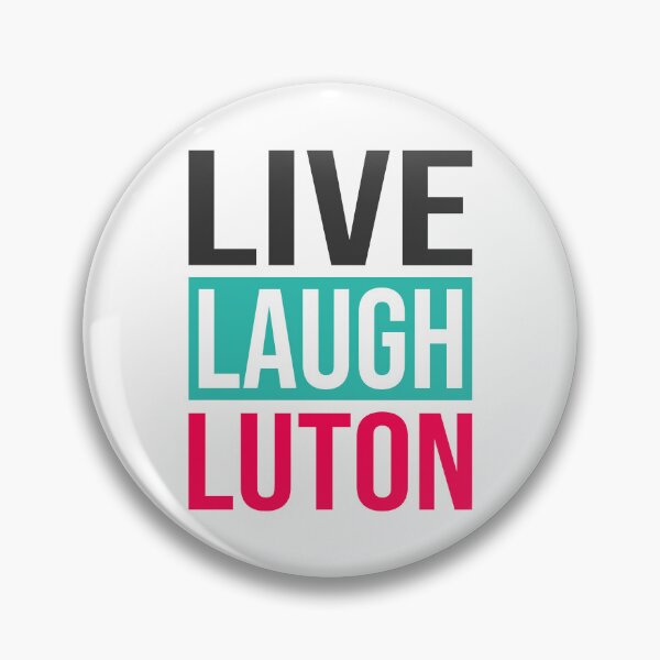 Item preview, Live Laugh Luton - Live Laugh Love Parody designed and sold by RLYGR8.