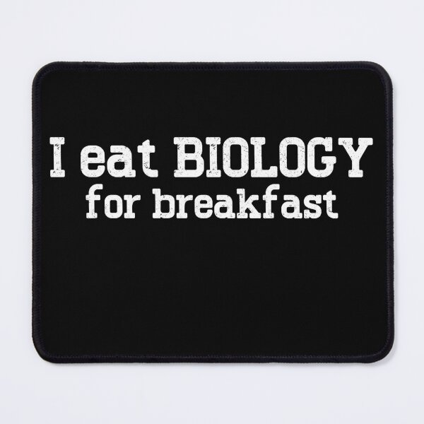 Item preview, I Eat Biology For Breakfast Biology Enthusiast Biology Lover designed and sold by Chmielayka.