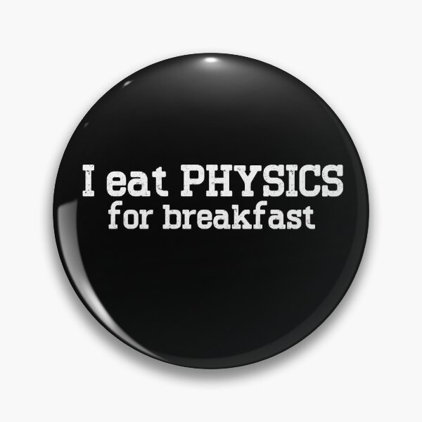 Item preview, I Eat Physics For Breakfast Physics Enthusiast Physics Lover designed and sold by Chmielayka.